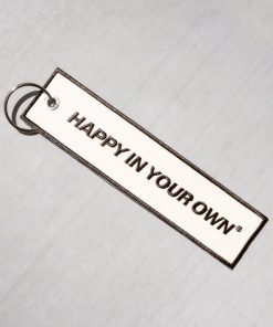 Happy In Your Own Keychain